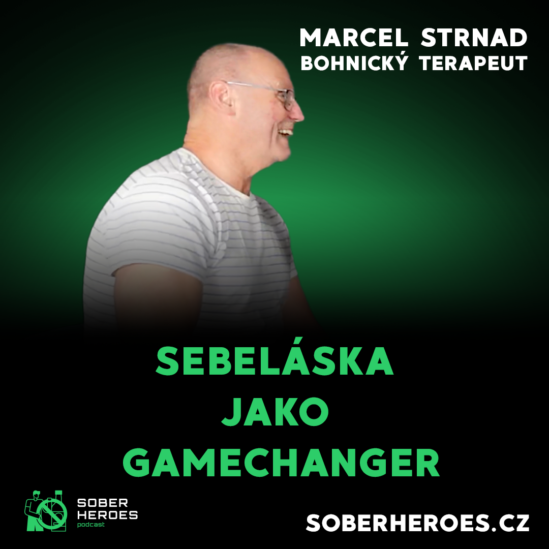 Sober Heroes: Marcel, terapeut "Jak se mít rád a proč je to důležitý"